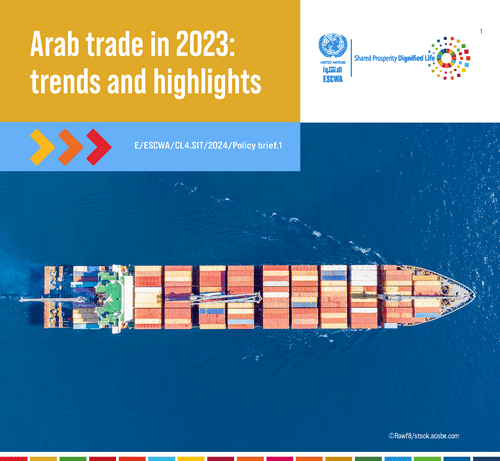تقرير جديد للإسكوا يلقي الضوء على أبرز تحديات التجارة العربية وفرصها